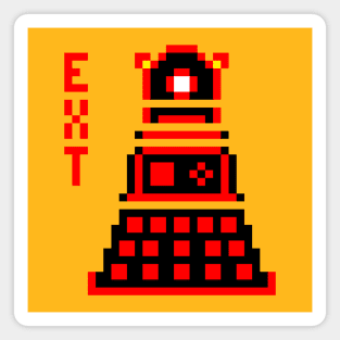 EXTERMINATE! Magnet